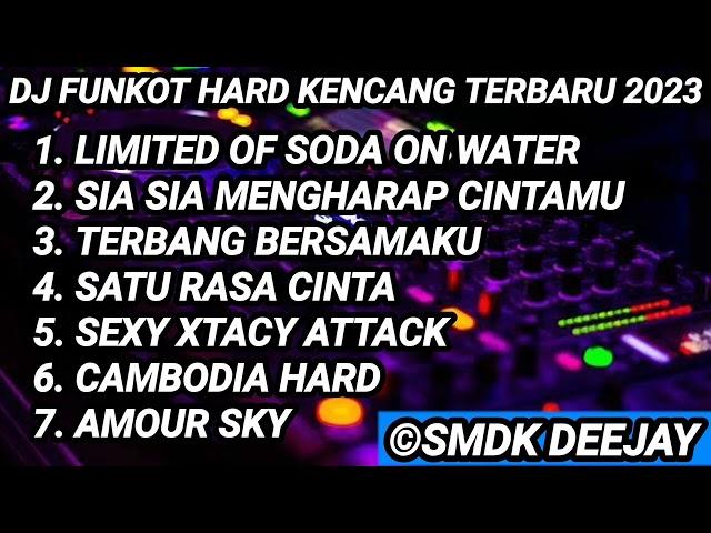 DJ FUNKOT LIMITED OF SODA ON WATER X SIA SIA MENGHARAP CINTAMU HARD 2023 - DJ SMDK