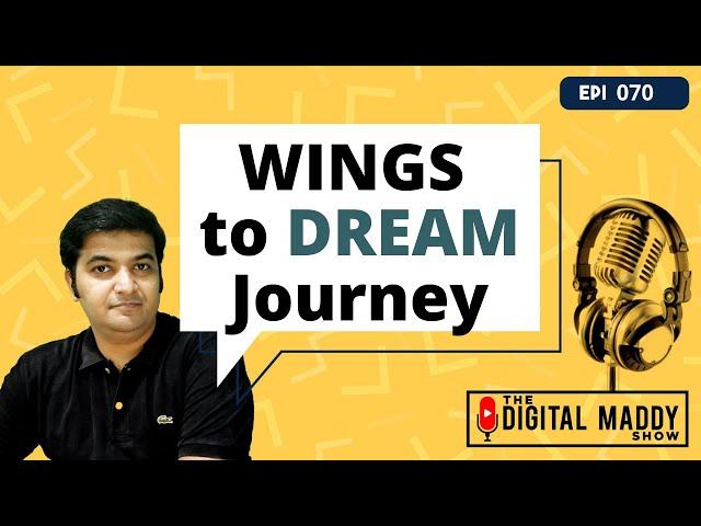 Wings to Dream Journey with Arista Sahay | The Digital Maddy Show with Digital Mitthyl
