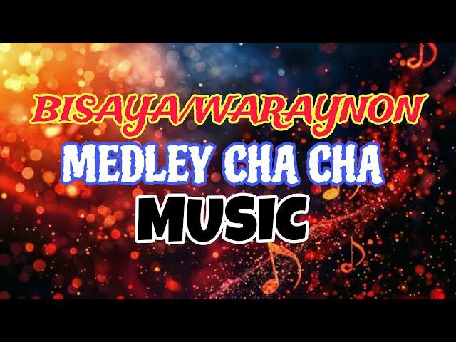 BISAYA/WARAYNON MEDLEY CHA CHA ®