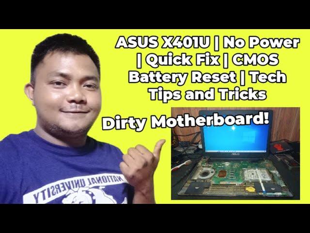 Asus X401U No Power Fixed! | CMOS Reset | Dirty Motherboard | Tech Tips