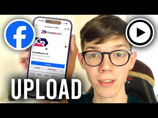 How To Upload Videos On Facebook Page - Full Guide