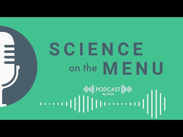 A life leading on food safety - Science on the menu Ep17