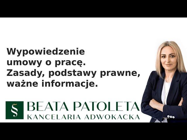 Wypowiedzenie umowy o pracę - zasady, podstawy prawne, ważne informacje