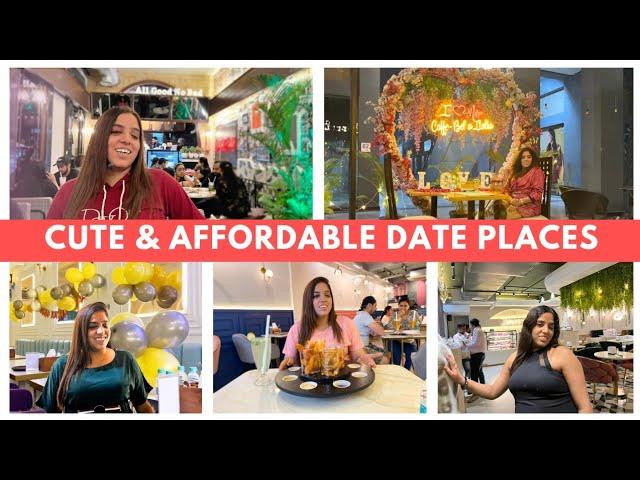 Cute and Affordable Date Places in Delhi|Best Cafes in Delhi to Visit with your Girlfriend/Boyfriend