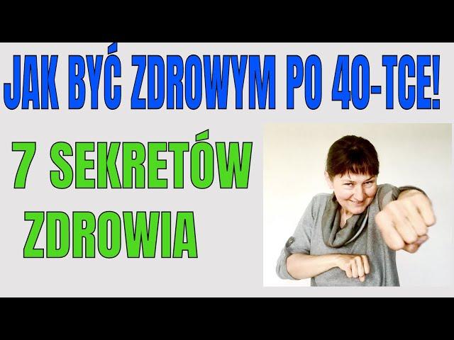 Jak być zdrowym po 40-tce