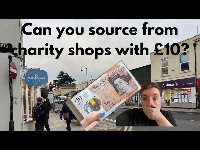 Can you source from Charity Shops with a £10 budget? | UK Reseller
