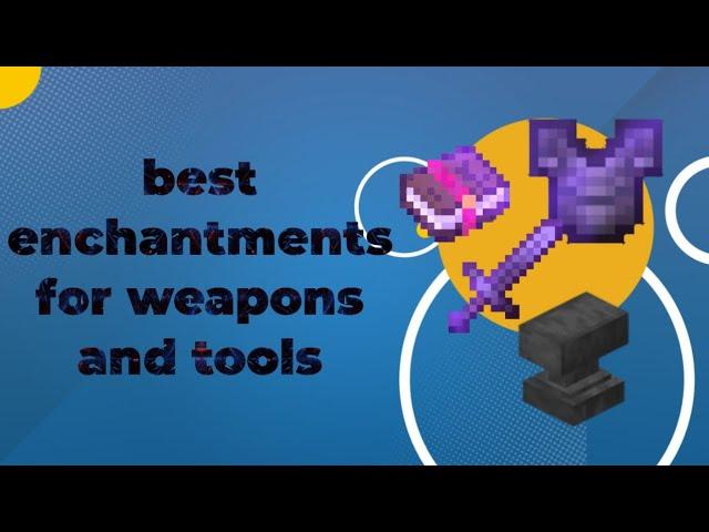 THE BEST ENCHANTMENTS YOU CAN PUT INTO WEAPONS  AND TOOLS (first video)