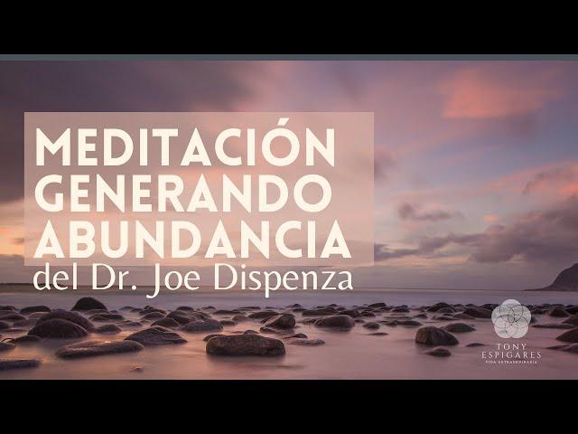 Meditación del Dr. Joe Dispenza GENERANDO ABUNDANCIA 2021