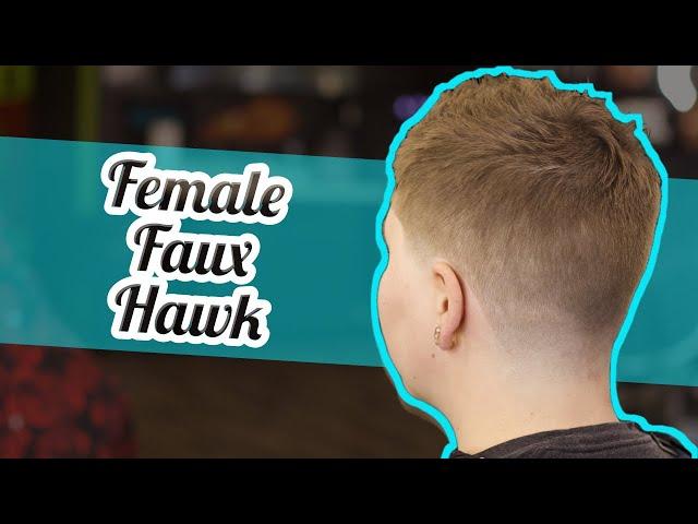 Faux Hawk Hairstyle on Female Client | Female Haircut | Barber How To | Barber Tutorial