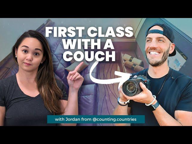 The World’s Best First Class Seat with Jordan from @counting.countries | Ep 186