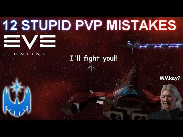 Eve Online - 12 Stupid PvP Mistakes Players Make!