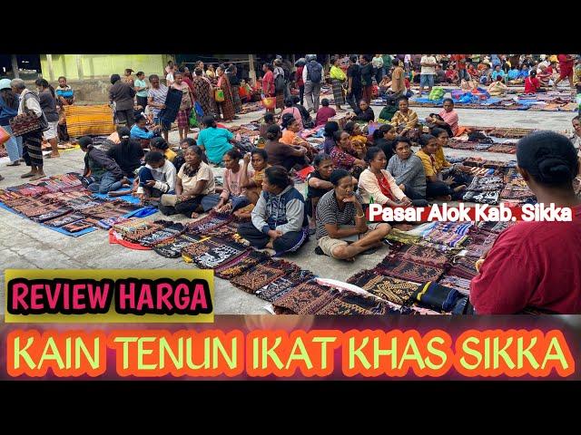 Review Harga Kain Tenun Ikat Khas Sikka || Pasar Alok Maumere Flores