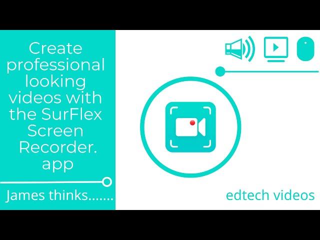 Create professional looking videos with the SurFlex Screen Recorder app