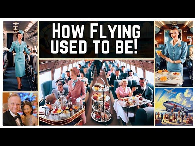 The Golden Age of Flying:  how it used to be in the 1950s and '60s!