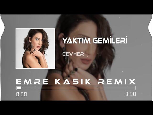 Cevher & Doğu Kılıç - Yaktım Gemileri ( Emre Kaşık Remix )