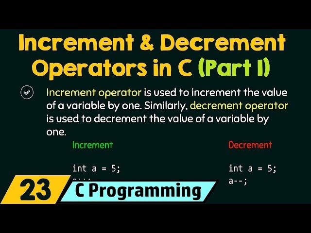 Increment and Decrement Operators in C (Part 1)