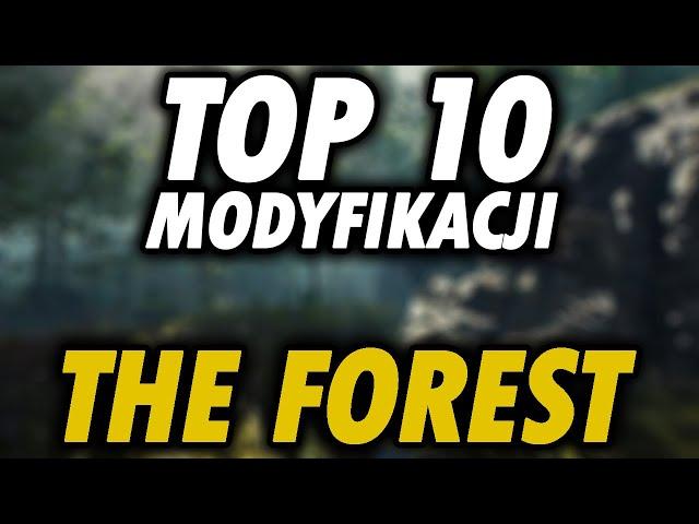 10 najlepszych modyfikacji do The Forest EVER!