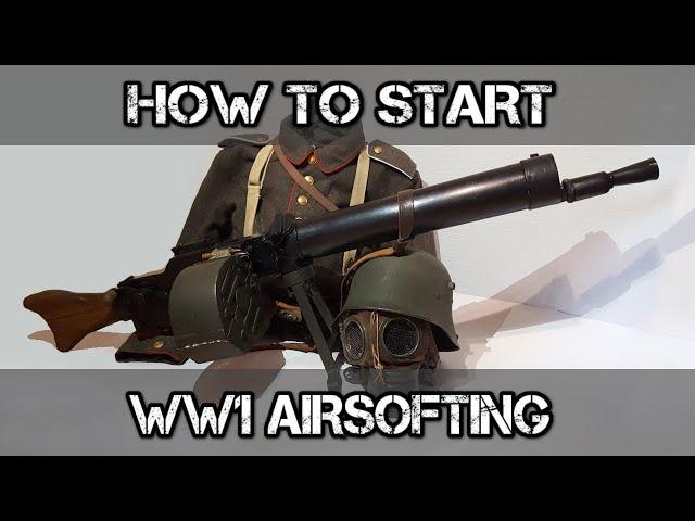 How to Start World War 1 Airsofting