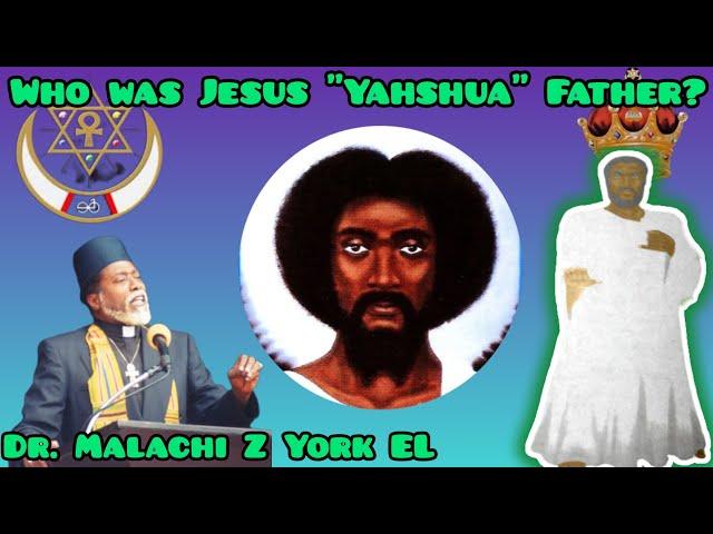 Dr. Malachi Z York EL - Who Was Jesus Father ?