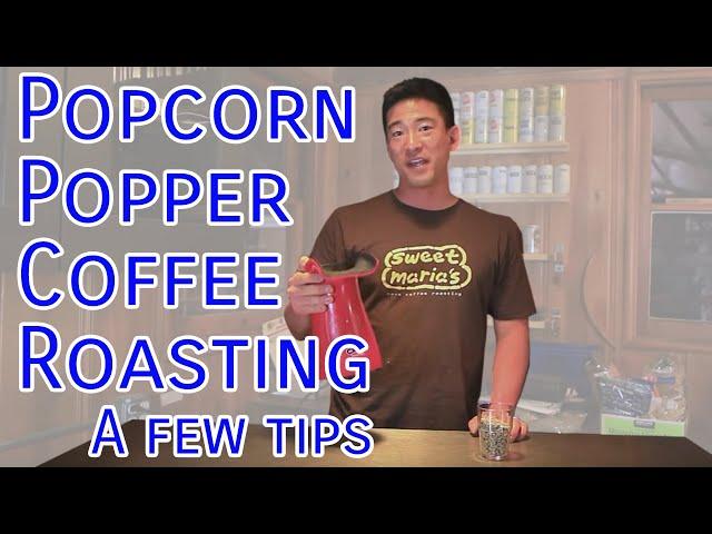 Roasting Coffee with a Hot Air Popcorn Popper: A Few Tips