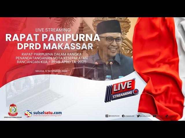 LIVE | PARIPURNA DALAM RANGKA PENANDATANGANAN NOTA KESEPAKATAN RANCANGAN KUA - PPAS APBD TA. 2025