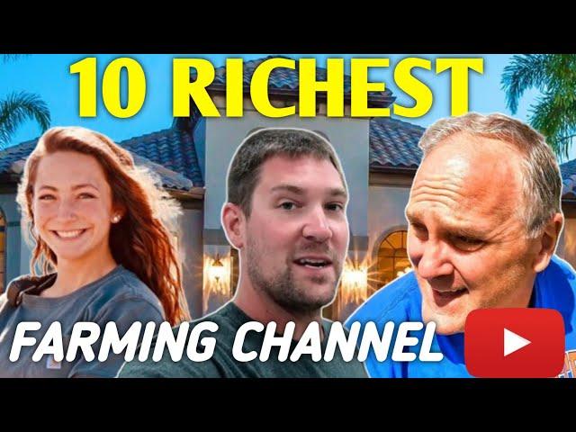 10 Richest Farming YouTube Channels of 2024