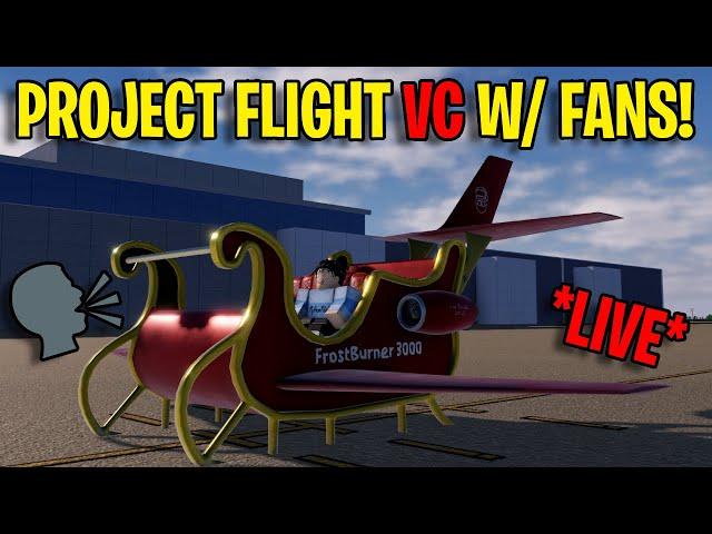 Playing Project Flight & VC With Fans! *LIVE*