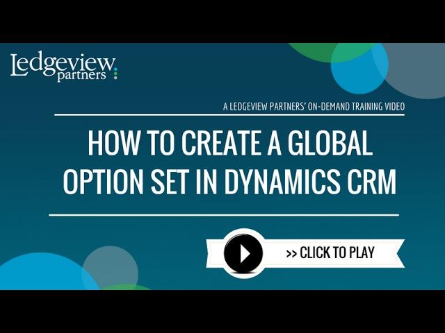 How to Create a Global Option Set in Dynamics CRM