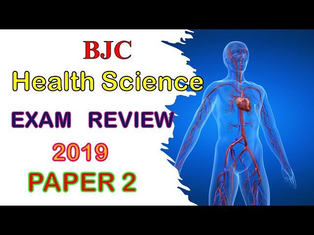 HEALTH SCIENCE  2019 PAPER 2 (BJC REVIEW)