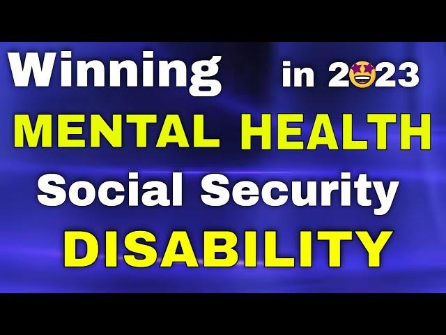 Winning "Mental Health" Social Security Disability in 2023