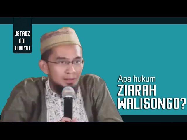 Apa Hukum Ziarah Walisongo? ||  Ustadz Adi Hidayat Lc MA