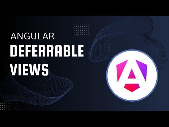 Deferrable Views in Angular 17