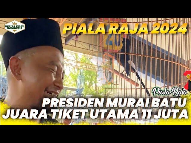 HABIS BANYAK‼️ PRESIDEN MURAI BATU JUARA TIKET UTAMA 11 JUTA PIALA RAJA 2024 #beritakicau