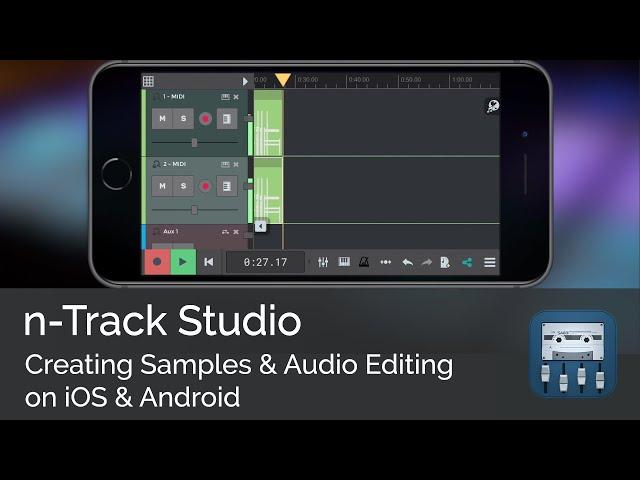 How to Create Samples & Audio Editing on iOS & Android | n-Track Studio