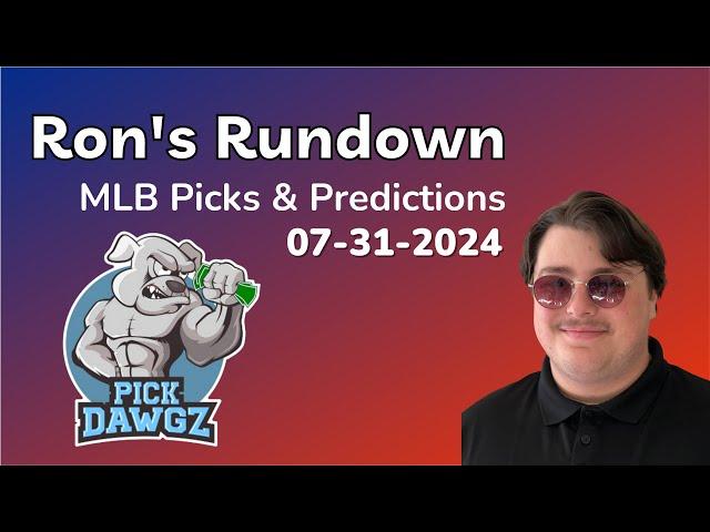 MLB Picks & Predictions Today 7/31/24 | Ron's Rundown