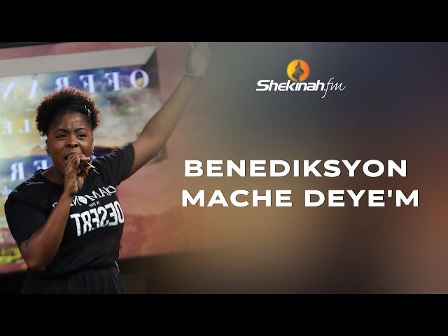 "Benediksyon Mache Deye'm" | Louanj Tèt Chaje | Diamant Dans Le Desert