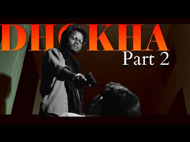 Caught Cheating: DHOKHA Part 2