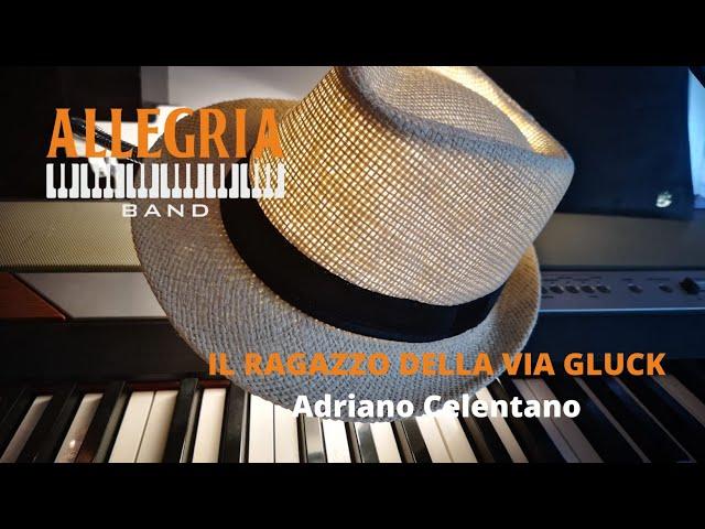 Allegria Band - IL RAGAZZO DELLA VIA GLUCK - Adriano Celentano  (Valbonne Cover Live luglio 2023)