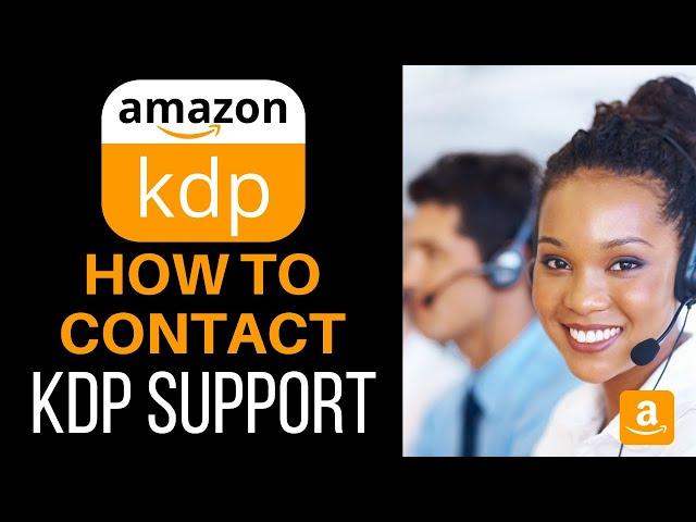 Amazon KDP Help Guide | 4 Ways to Get Answers From KDP | How to Contact KDP Support LIVE