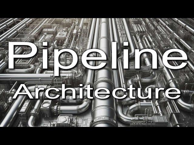 Pipeline Architecture