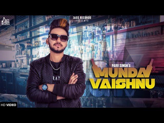 Munda Vaishnu   | ( Full HD) | Parv Singh | Punjabi Songs 2019