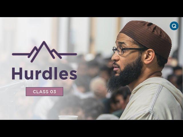 Hurdles with Shaykh Mikaeel Smith (Class 3)