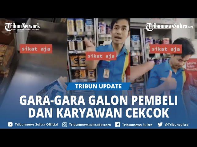 Viral Adu Mulut Pembeli Dengan Karyawan Mini Market Akibat Galon, Netizen Sebut Salah Keduanya