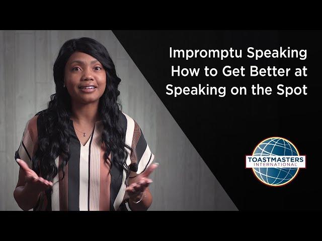 Impromptu Speaking: How to Get Better at Speaking on the Spot