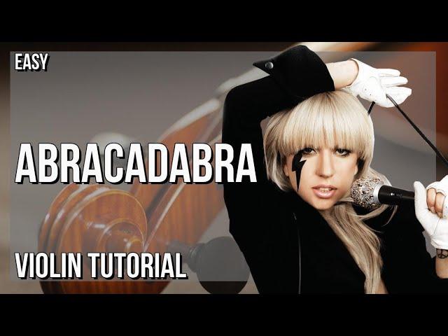 How to play Abracadabra by Lady Gaga on Violin (Tutorial)