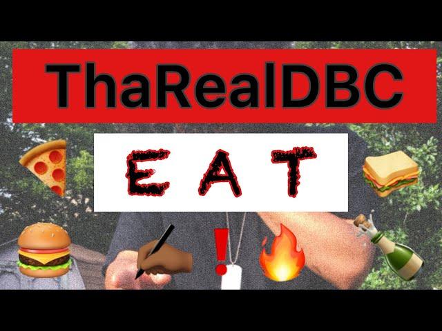 ThaRealDBC-"EAT"