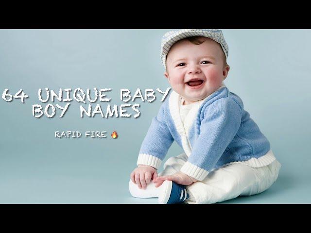 64 Unique Baby Boy names {RAPID FIRE}