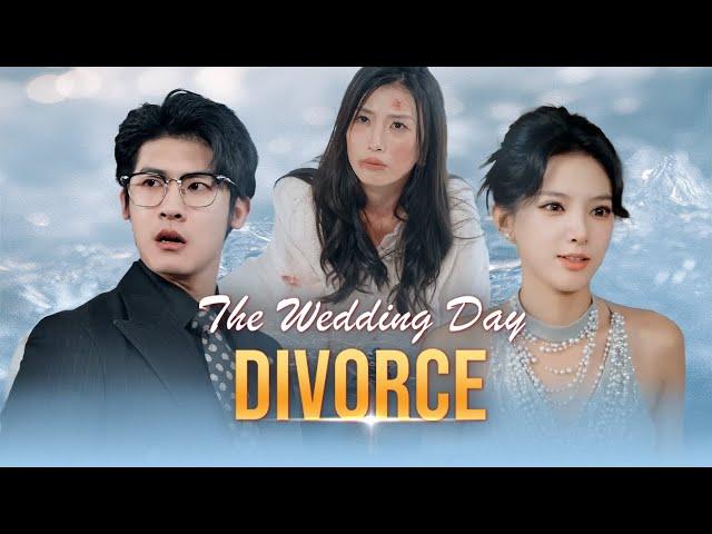 The Wedding Day Divorce  Full Movie | DramaBox