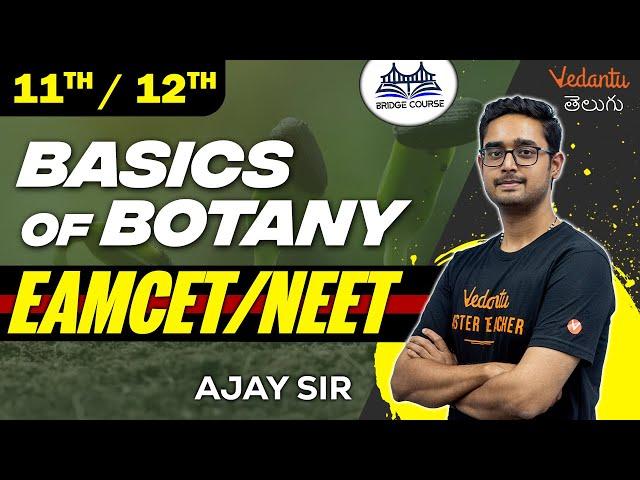 Basics of Botany In Telugu | EAMCET & NEET | BIPC | Andhra And Telangana | Ajay Sir | Vedantu Telugu