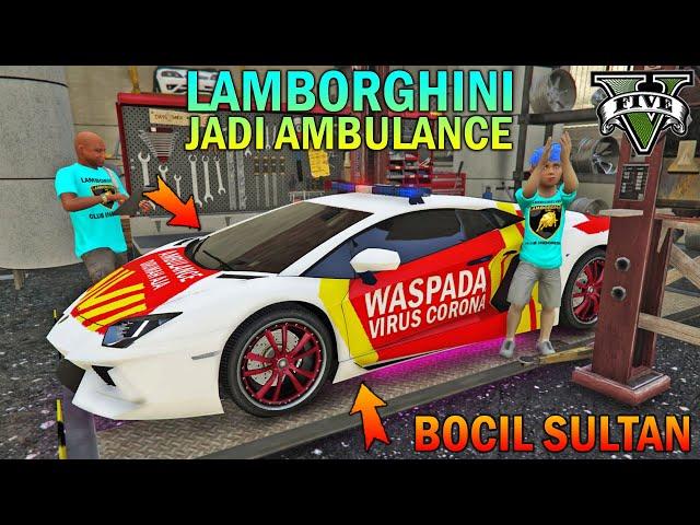 BOCAH SD MODIF LAMBORGHINI JADI AMBULANCE - GTA 5 SULTAN BOCIL